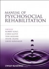 Manual of Psychosocial Rehabilitation - Robert King, Chris Lloyd, Tom Meehan, Frank Deane