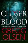 Closer than Blood - Gregg Olsen