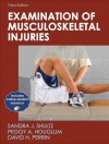 Examination of Musculoskeletal Injuries With Web Resource-3rd Edition (Athletic Training Education Series) - Sandra Shultz, David Perrin, Peggy Houglum