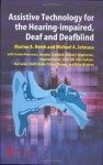 Assistive Technology for the Hearing-impaired, Deaf and Deafblind - Marion A. Hersh, Michael A. Johnson, C. Andersson, D. Campbell, A. Farquharson, S. Furner, J. Gill, A. Jackson, J. Lucker, K. Nolde, E. Werner, M. Whybray