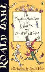 The Complete Adventures Of Charlie And Mr Willy Wonka - Quentin Blake, Roald Dahl