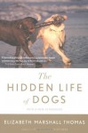 The Hidden Life of Dogs - Elizabeth Marshall Thomas