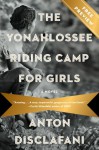 The Yonahlossee Riding Camp for Girls Free Preview (NULL) - Anton DiSclafani