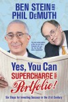 Yes, You Can Supercharge Your Portfolio! - Ben Stein, Phil DeMuth