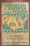 La Vida de William Penn: Libertad y Justicia Para Todos - Janet Benge, Geoff Benge