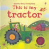 This Is My Tractor - Jessica Greenwell, Stephanie Jones, Simona Dimitri