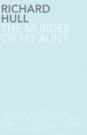 The Murder of My Aunt - Richard Hull