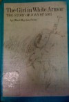 The Girl in White Armor: The Story of Joan of Arc - Albert Bigelow Paine