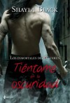 TIENTAME OSCURIDAD ROMANTICA (Perfect Paperback) - Shayla Black