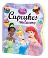 Disney Princess: Cupcakes and More - Editors of Publications International Ltd., Walt Disney Company