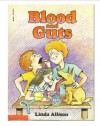 Blood and Guts: A Working Guide to Your Own Insides - Linda Allison