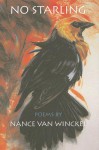 No Starling: Poems - Nance Van Winckel