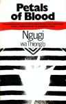 Petals of Blood - Ngũgĩ wa Thiong’o, D. Thiongo