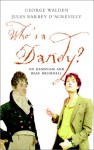 Who Is A Dandy? - George Walden