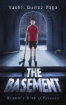 The Basement - Robbie's Rite of Passage - Vashti Quiroz-Vega