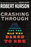 Crashing Through - Robert Kurson