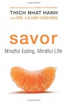 Savor: Mindful Eating, Mindful Life - Lilian Cheung, Thích Nhất Hạnh