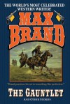 The Gauntlet - Max Brand