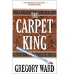 The Carpet King - Gregory Ward