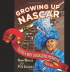 Growing Up NASCAR: Racing's Most Outrageous Promoter Tells All - Humpy Wheeler, Peter Golenbock