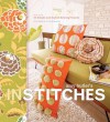 Amy Butler's In Stitches: More Than 25 Simple and Stylish Sewing Projects - Amy Butler, Colin McGuire