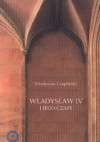 Władysław IV i jego czasy - Władysław Czapliński