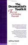 Dramatists Toolkit,The Craft of the Working Playwright - Jeffrey Sweet