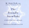 The Friendly Snowflake - M. Scott Peck, Christopher Scott Peck
