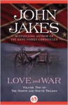 Love and War (North and South Trilogy #2) - John Jakes