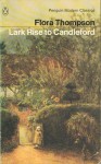 Lark Rise to Candleford: A Trilogy - Flora Thompson, H.J. Massingham