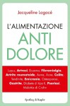 L'alimentazione antidolore (I grilli) (Italian Edition) - Jacqueline Lagacé, C. Pradella