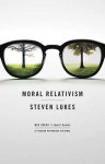 Moral Relativism - Steven Lukes