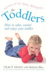 Secrets Of The Baby Whisperer For Toddlers - Tracy Hogg, Melinda Blau