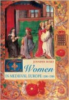 Women in Medieval Europe: 1200-1500 - Jennifer Ward