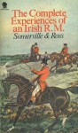 The Complete Experiences Of An Irish R. M - Martin Ross