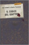 Il codice del Quattro - Ian Caldwell, Dustin Thomason, Isa Vaj