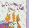 The Costume Ball - Katharine Holabird, Barbara Slade