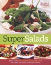 Super Salads: More than 250 Super-Easy Recipes for Super Nutrition and Super Flavor - Reader's Digest Association, Reader's Digest Association