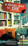 A Novel Way to Die - Ali Brandon