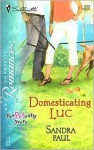 Domesticating Luc - Sandra Paul