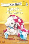 Howie's Tea Party (I Can Read! / Howie Series) - Sara Henderson