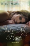 Take Me Back: A Give & Take Novella (Give & Take, #2.5) - Kelli Maine