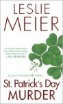 St. Patrick's Day Murder (A Lucy Stone Mystery #14) - Leslie Meier