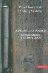 Z Polski i o Polsce. Korespondencja z lat 2004-2006 - Paweł Kozłowski, Andrzej Walicki