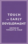 Touch in Early Development - Tiffany M. Field