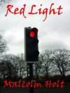 Red Light - Malcolm Holt