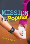 Mission (Un)Popular - Anna Humphrey