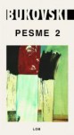 Pesme - Čarls Bukovski - 2 - 1984-1994 - Čarls Bukovski