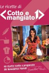 Le ricette di cotto e mangiato (Italian Edition) - Benedetta Parodi