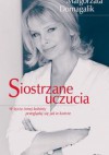 Siostrzane uczucia - Małgorzata Domagalik